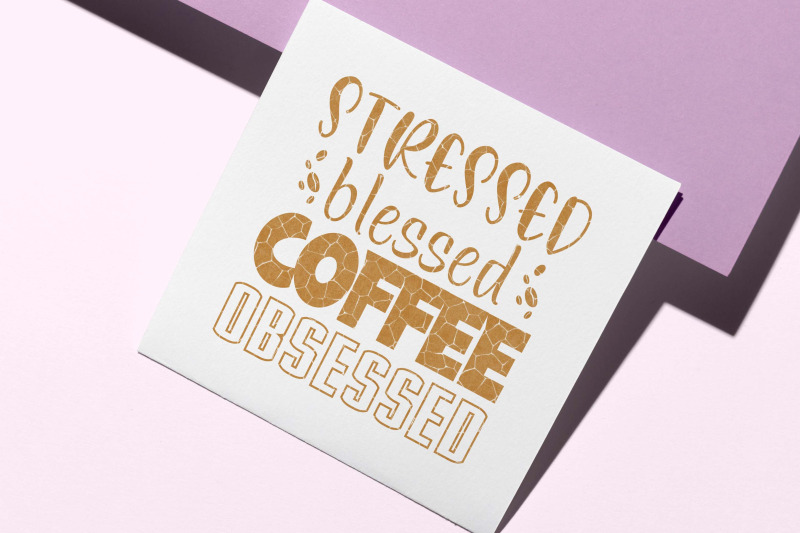 stressed-blessed-coffee-obsessed-sublimation