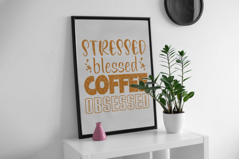 stressed-blessed-coffee-obsessed-sublimation