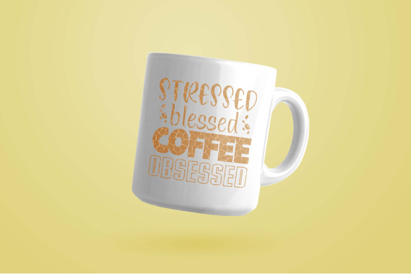 stressed-blessed-coffee-obsessed-sublimation