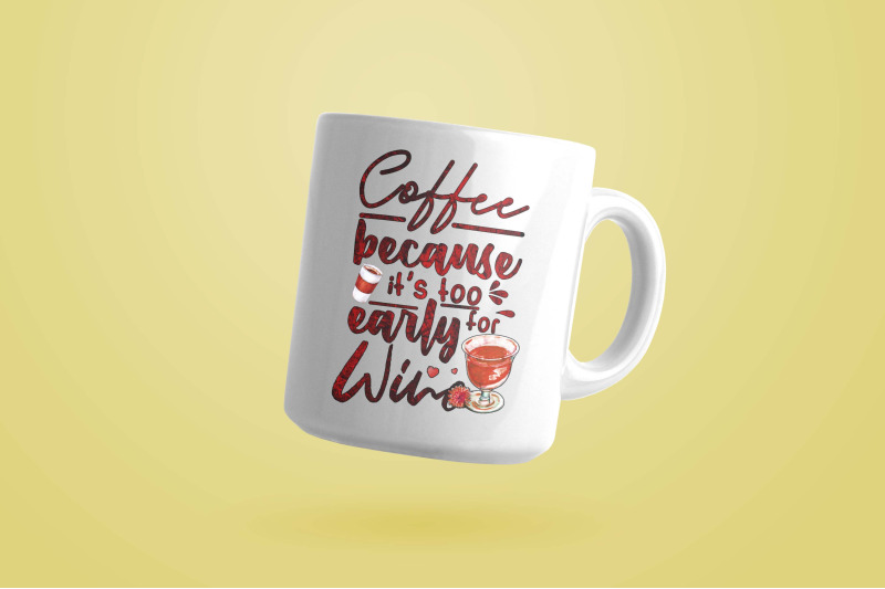 coffee-because-its-too-early-for-wine-sublimation