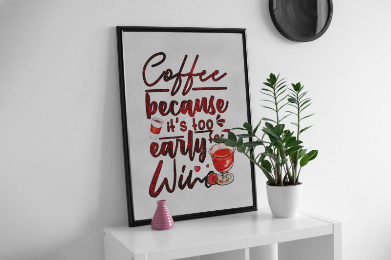 coffee-because-its-too-early-for-wine-sublimation