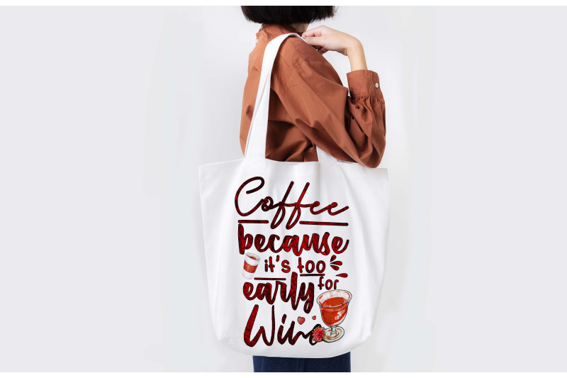 coffee-because-its-too-early-for-wine-sublimation