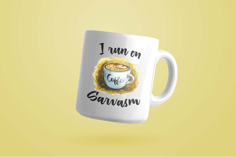 i-run-on-coffee-and-sarcasm-sublimation