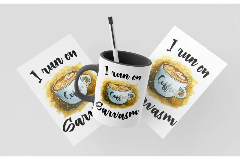 i-run-on-coffee-and-sarcasm-sublimation