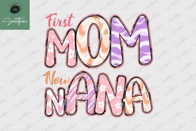 first-mom-now-nana-grandma-sublimation