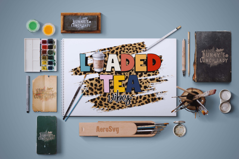 loaded-tea-vibes-sublimation