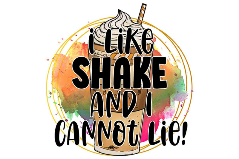 i-like-shake-and-i-cannot-lie-sublimation