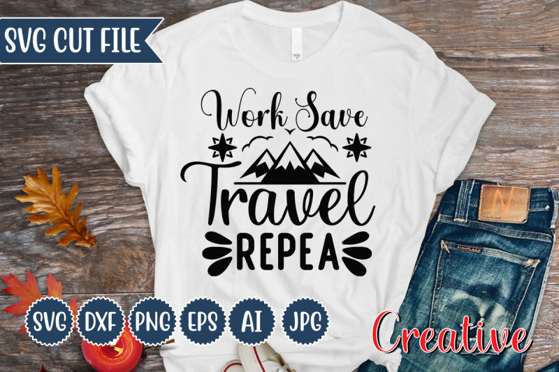 work-save-travel-repea