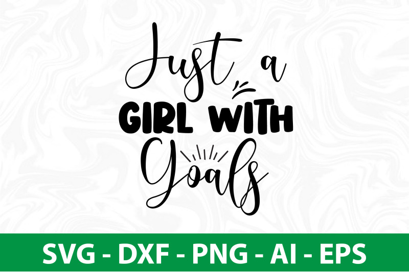 just-a-girl-with-goals-svg