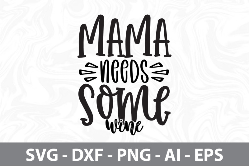 mama-needs-some-wine-svg