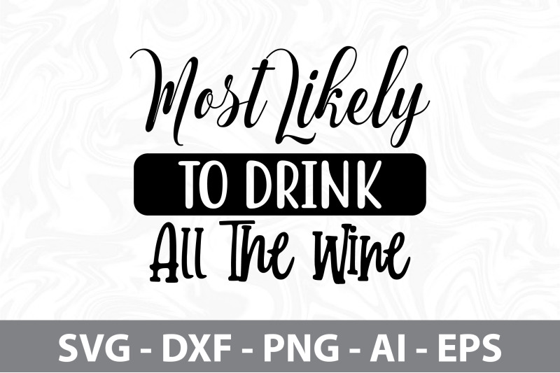 most-likely-to-drink-all-the-wine-svg