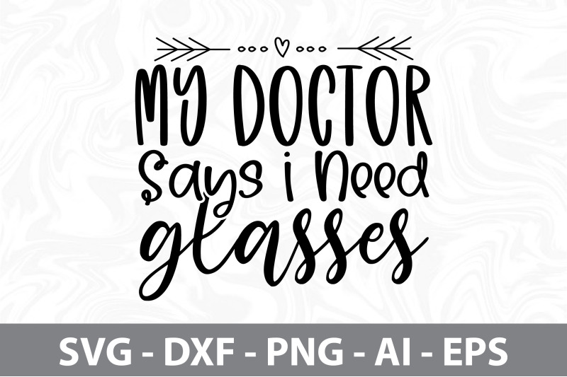 my-doctor-says-i-need-glasses-svg