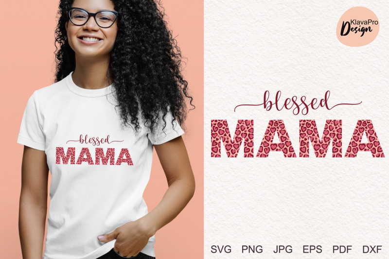 blessed-mama-leopard-svg-dxf-png-mother-s-day-quote