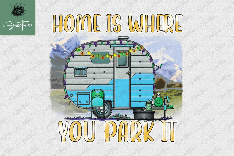 home-is-where-you-park-it-camping-lovers