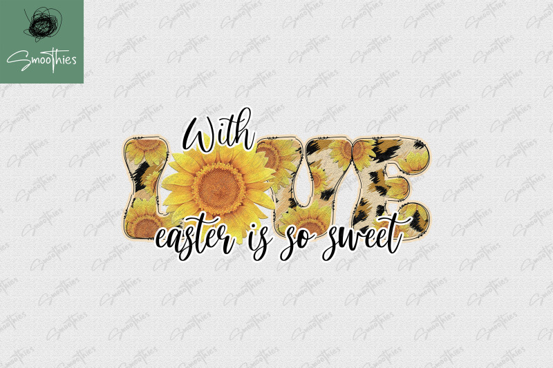 with-love-easter-is-so-sweet-sunflower