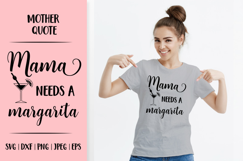 mama-needs-a-margarita-svg-funny-drinking-quote-mom-life