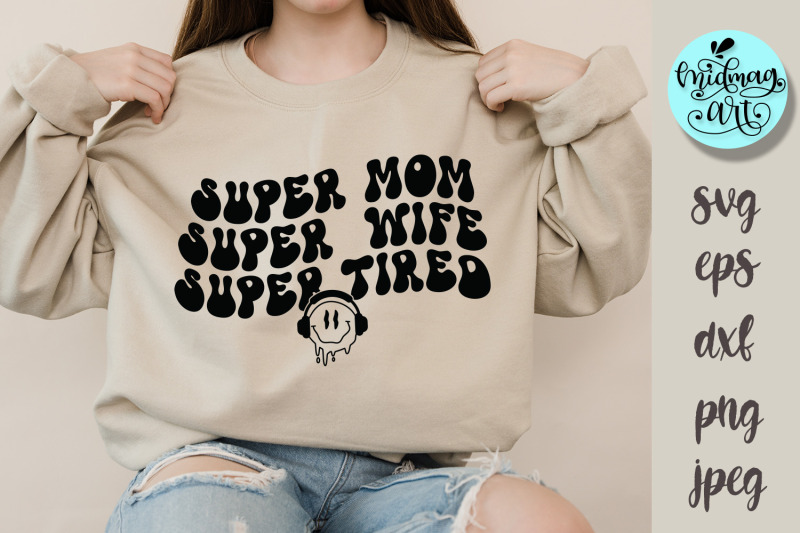 super-mom-super-wife-super-tired-svg-mom-cut-file