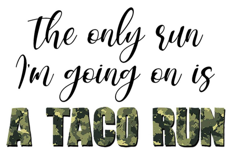 im-going-on-is-a-taco-run-sublimation