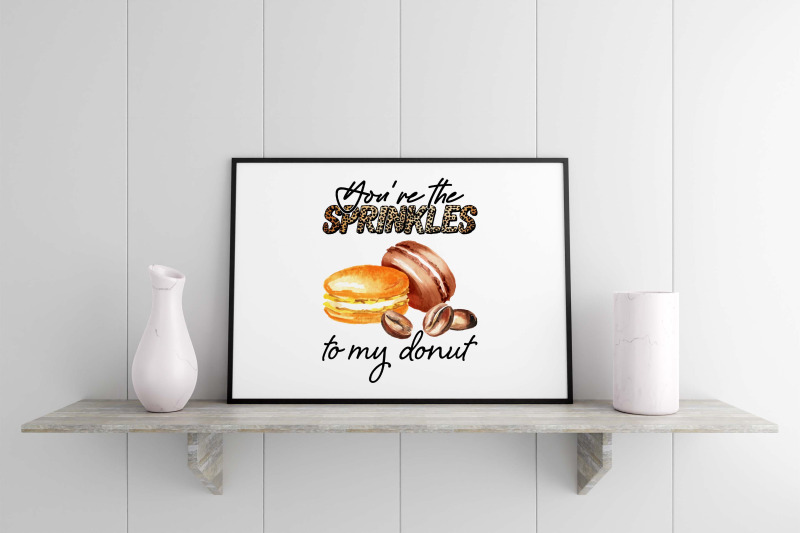 youre-the-sprinkles-to-my-donut-sublimation