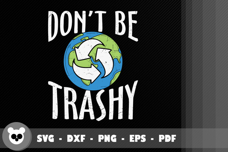 save-the-planet-don-039-t-be-trashy