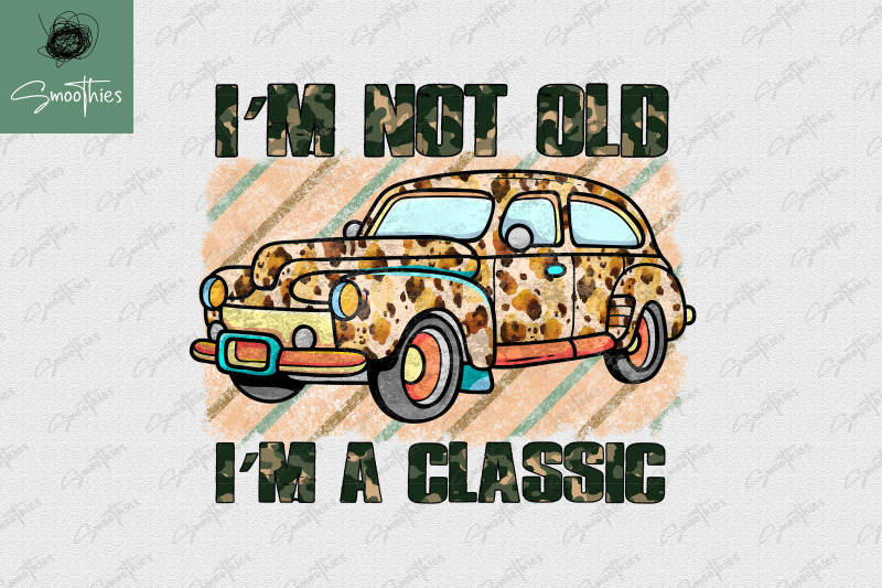 father-039-s-day-i-039-m-not-old-i-039-m-a-classic