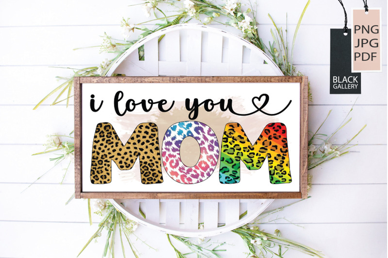 i-love-you-mom-sublimation