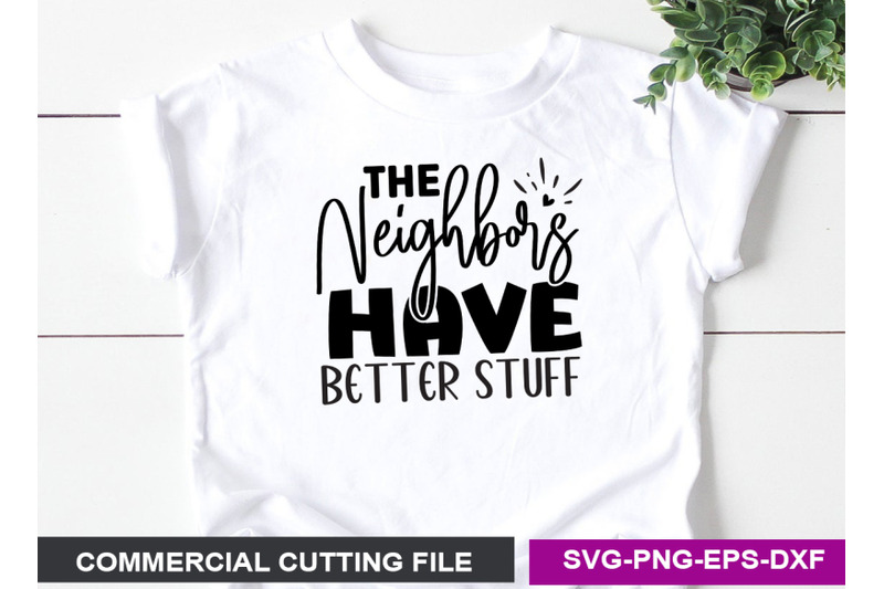 the-neighbors-have-better-stuff-svg