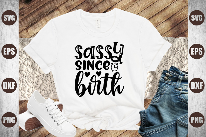 sassy-since-birth