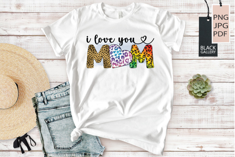 i-love-you-mom-sublimation