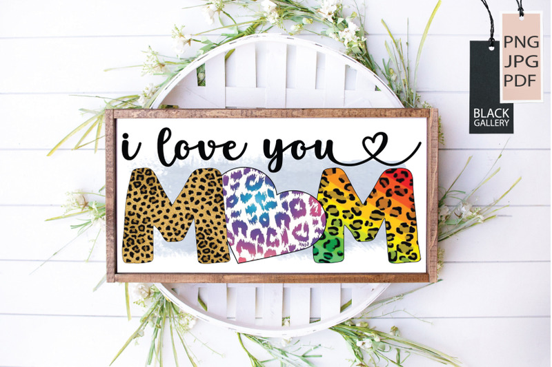 i-love-you-mom-sublimation