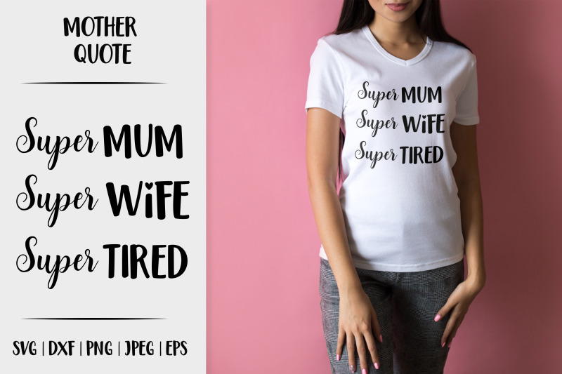 super-mum-super-wife-super-tired-svg-funny-mum-life-quote