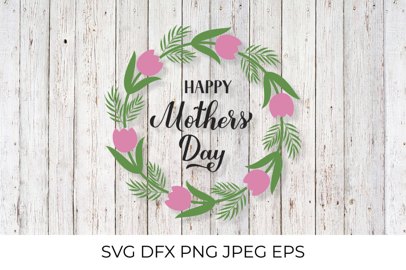 happy-mothers-day-svg-calligraphy-and-floral-wreath-nbsp