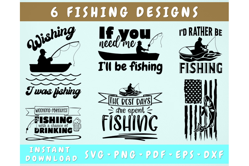 fishing-quotes-svg-bundle-6-designs-if-you-need-me-i-039-ll-be-fishing