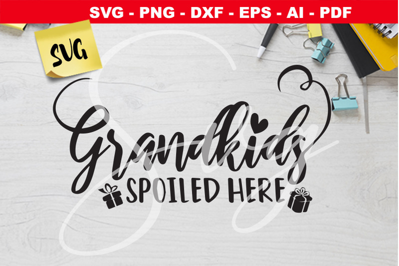 grandkids-spoiled-here-svg