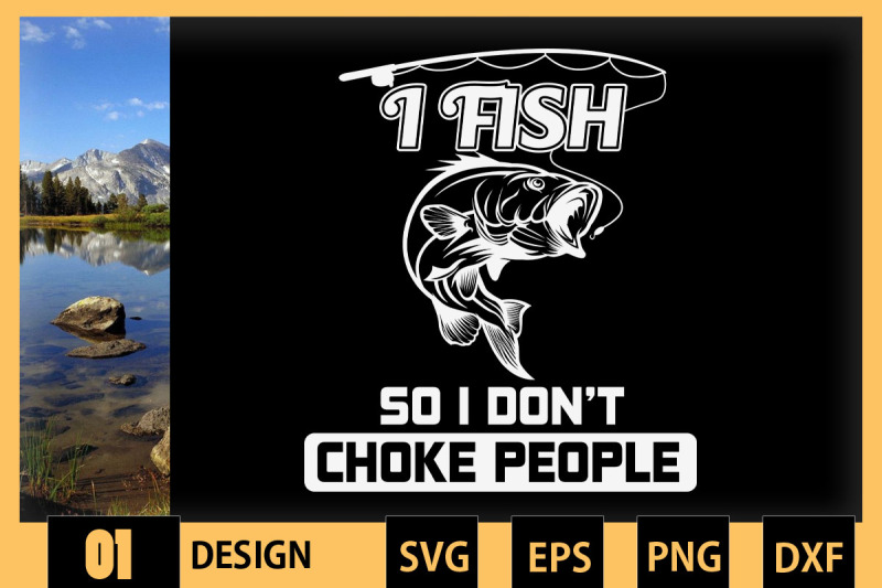 i-fish-so-i-don-039-t-choke-people