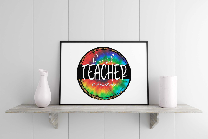 best-teacher-ever-tie-dye-sublimation