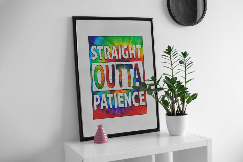 straight-outta-patience-tie-dye-sublimation