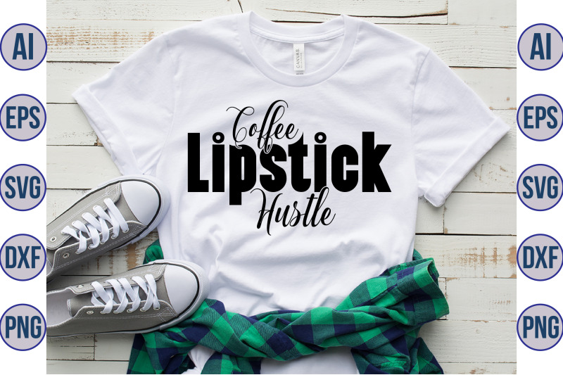 coffee-lipstick-hustle-svg