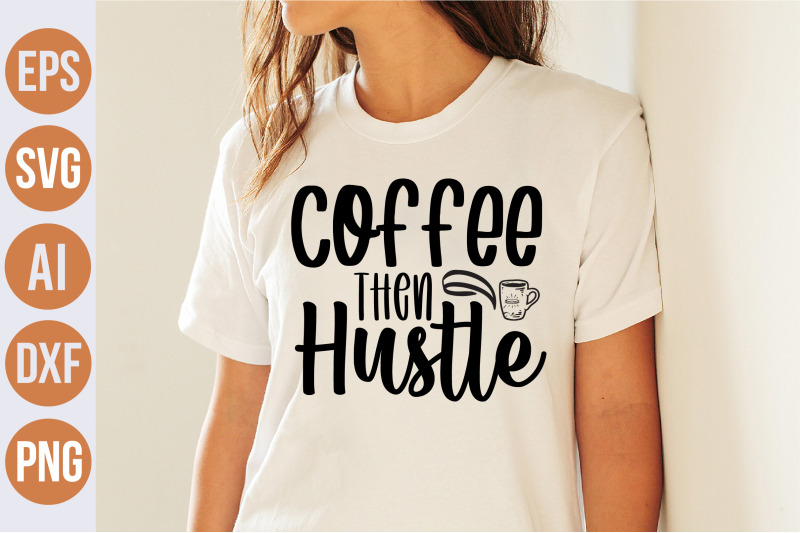 coffee-then-hustle-svg