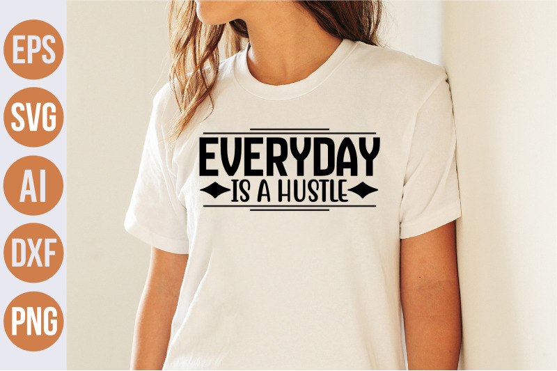 everyday-is-a-hustle-svg