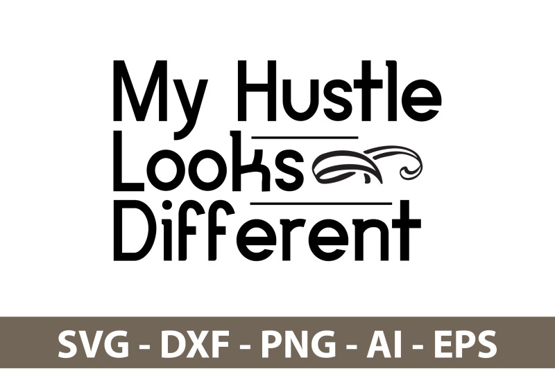 my-hustle-looks-different-svg