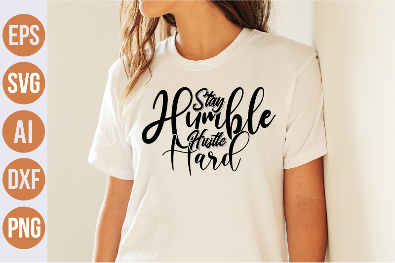 stay-humble-hustle-hard-svg