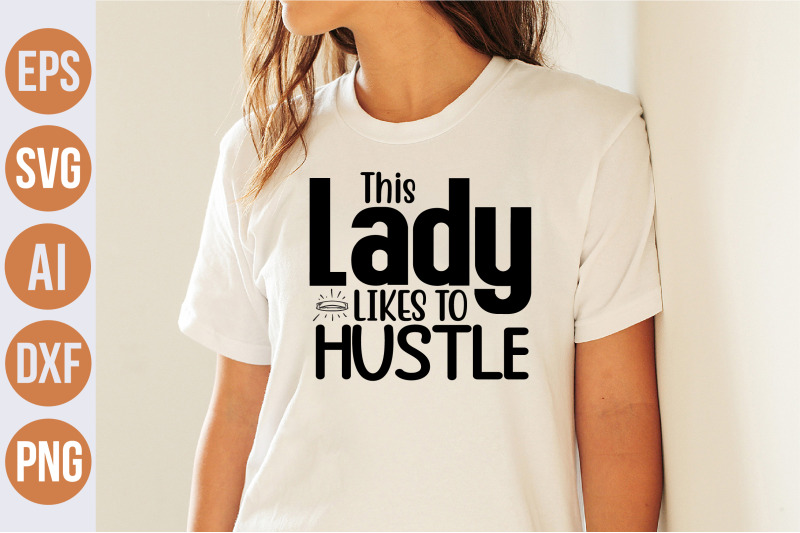 this-lady-likes-to-hustle-svg