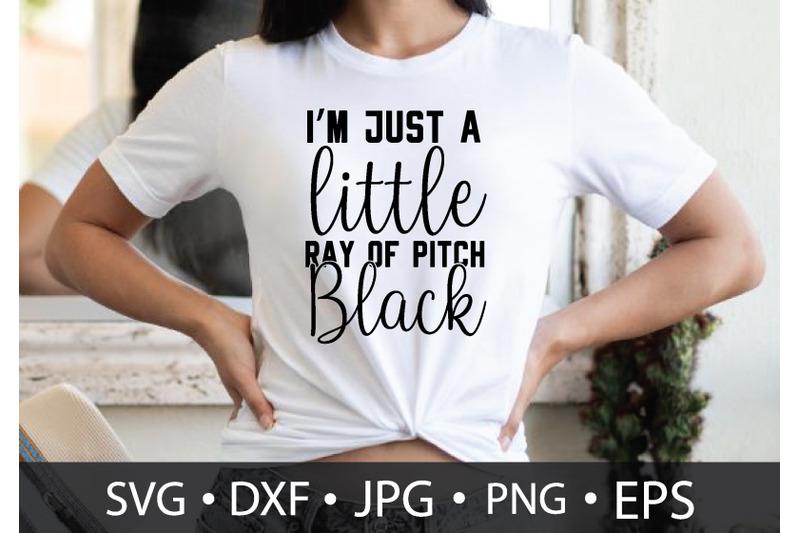 im-just-a-little-ray-of-pitch-black-nbsp-svg-cut-files