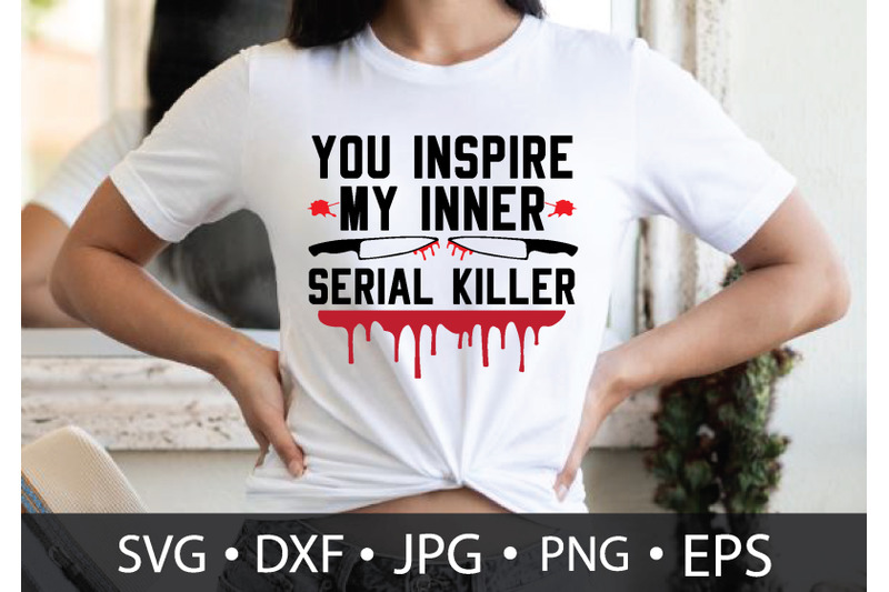 you-inspire-my-inner-serial-killer