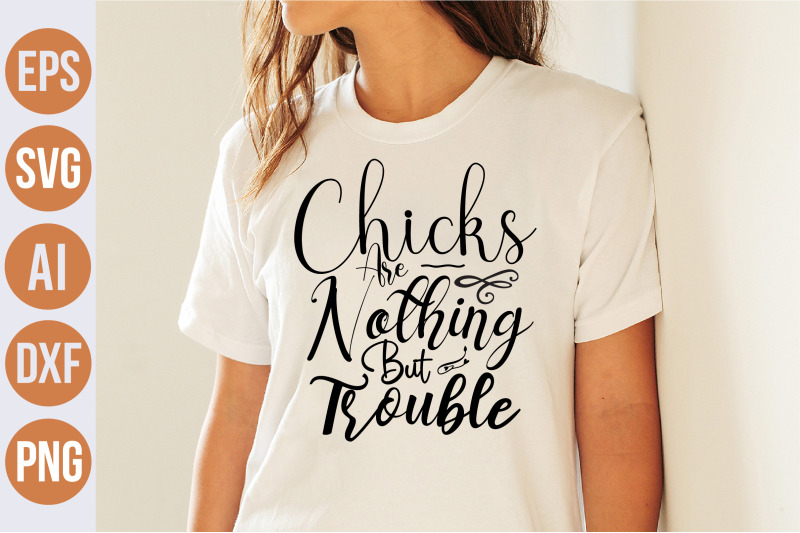 chicks-are-nothing-but-trouble-svg