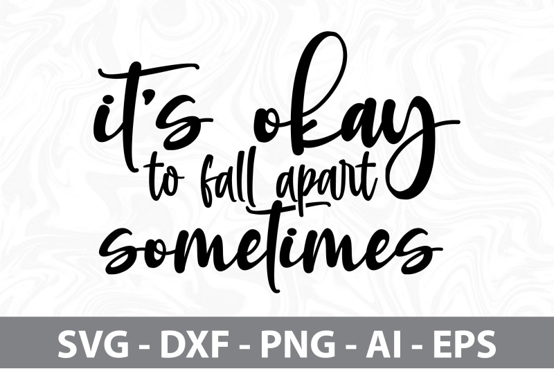 its-okay-to-fall-apart-sometimes-svg