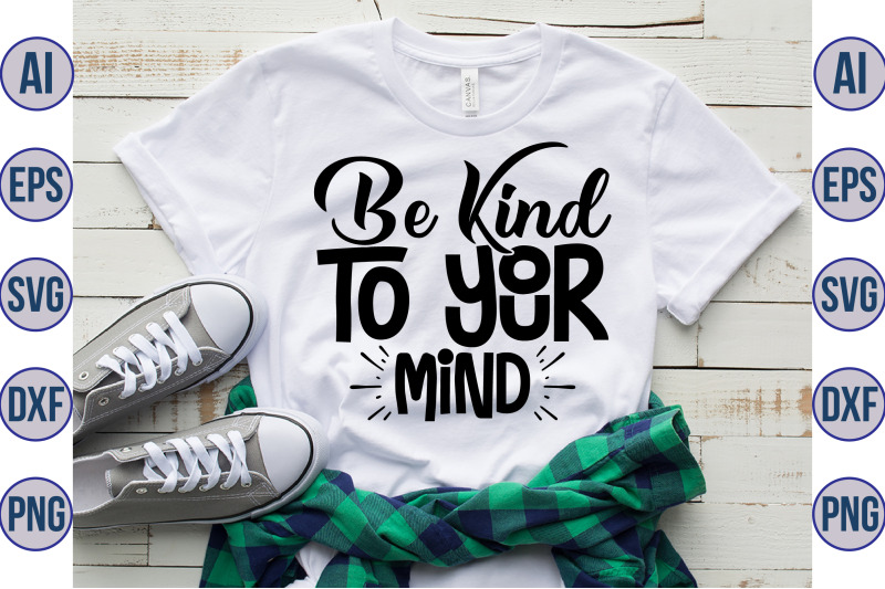 be-kind-to-your-mind-svg