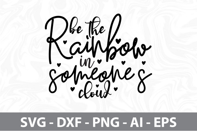 be-the-rainbow-in-someones-cloud-svg