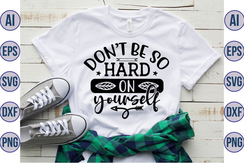 donot-be-so-hard-on-yourself-svg